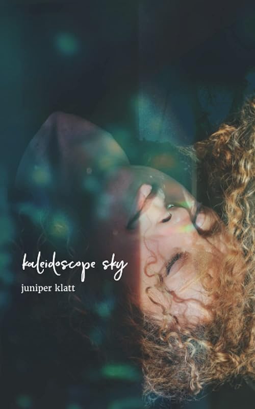 kaleidoscope sky by juniper klatt
