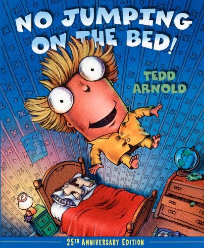 No Jumping on the Bed! by Tedd Arnold