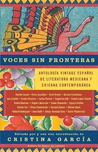 Voces sin fronteras: Antologia Vintage Espanol de literatura mexicana y chicana contemporønea (Spanish Edition)