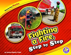 Fighting a Fire, Step by Step