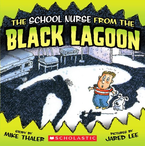 The School Nurse from the Black Lagoon by Mike Thaler