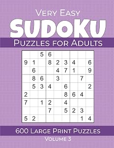 Very Easy Sudoku Puzzles for Adults - 600 Large Print Puzzles - Volume 3: Sudoku for Beginners Easy by Dragonfly Point