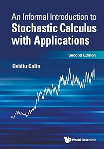 Informal Introduction To Stochastic Calculus With Applications, An (second Edition) by Ovidiu Calin