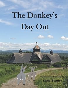 The Donkey's Day Out by Lissa Bogner