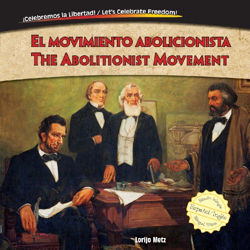 El movimiento abolicionista / The Abolitionist Movement by Lorijo Metz