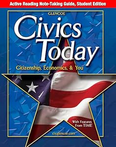 Civics Today: Citizenship, Economics, & You, Active Reading Note-Taking Guide, Student Edition (CIVICS TODAY: CITZSHP ECON YOU)