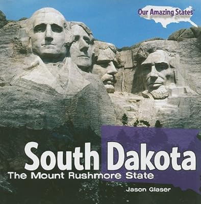 South Dakota: The Mount Rushmore State