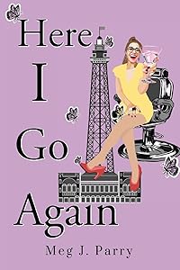 Here I Go Again by Meg J Parry