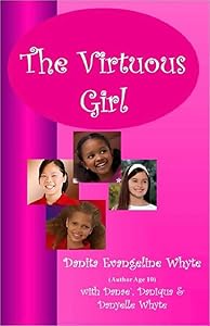 The Virtuous Girl by Danita Evangeline Whyte