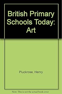 British Primary Schools Today: Art (British primary schools today)