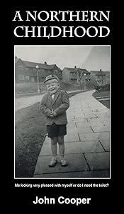 A Northern Childhood by John Cooper