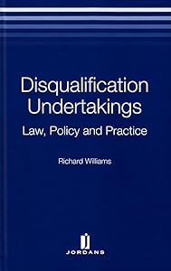 Disqualification Undertakings: Law, Policy and Practice