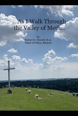 ...As I Walk Through the Valley of Meth... (Crimes of the Mid-Ohio Valley)