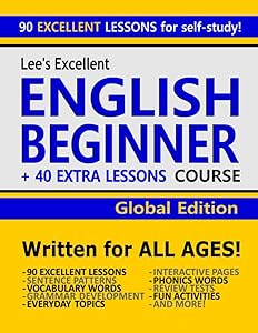Lee’s Excellent English Beginner Course + 40 Extra Lessons - Global Edition (Lee’s Excellent English Books - Global Edition)