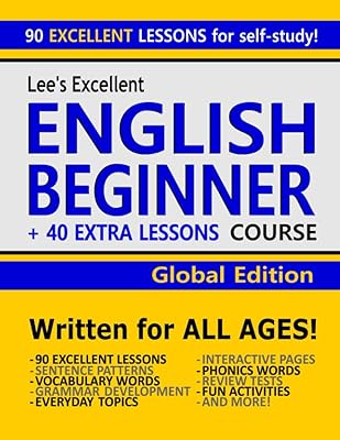 Lee’s Excellent English Beginner Course + 40 Extra Lessons - Global Edition (Lee’s Excellent English Books - Global Edition)