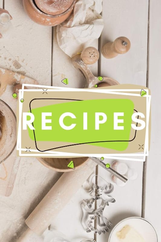Favorite Recipes to Write In. Make Your Own Cookbook-My Best Recipes And Blank Recipes Book for Personalized Recipes by Daniel Moskal