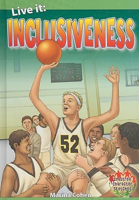 Live It: Inclusiveness (Crabtree Character Sketches, 6)
