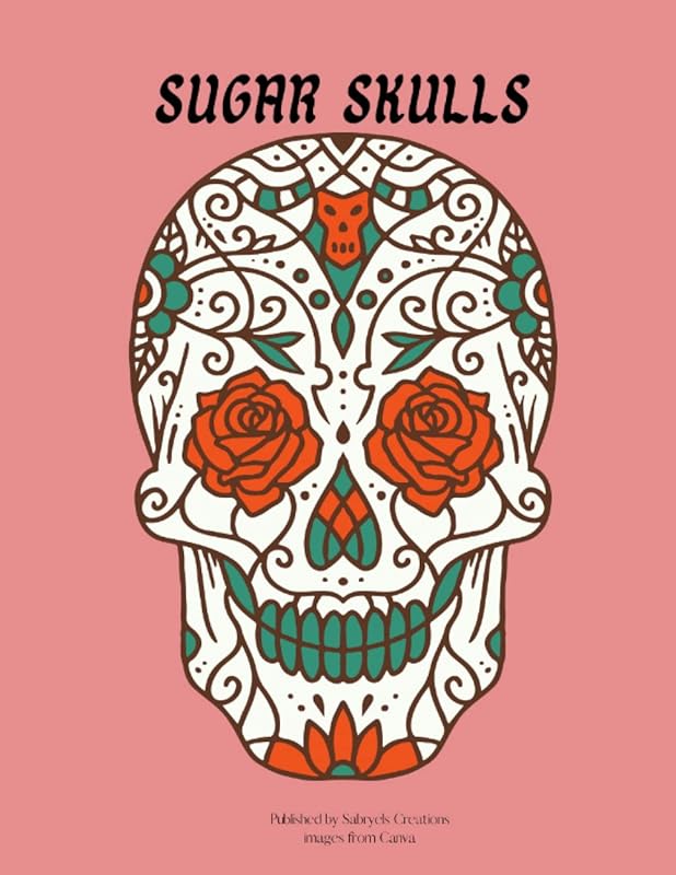 Sugar Skulls Coloring Book by Sabryels Creations