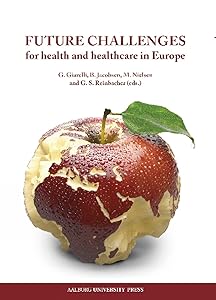 Future Challenges: For Health and Healthcare in Europe (Serie Om Sundhedskommunikation) by G. Giarelli