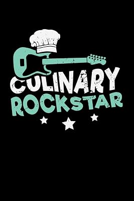 Culinary Rockstar: 120 Pages I 6x9 I Lined I Funny Culinary, Grill & BBQ Gifts