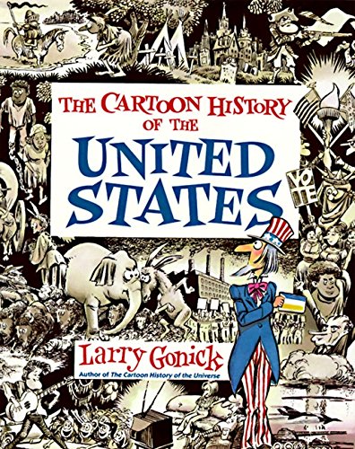 Cartoon History of the United States (Cartoon Guide Series) by by Larry Gonick