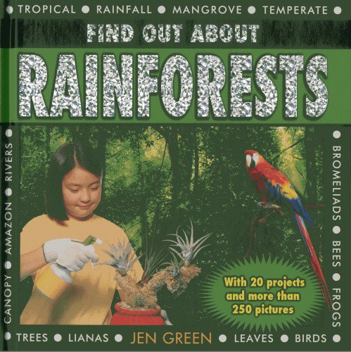 Find Out About Rainforests: With 20 Projects and More Than 250 Pictures by Jen Green