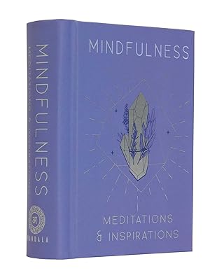 Mindfulness: Meditations & Inspirations (Mini Book)