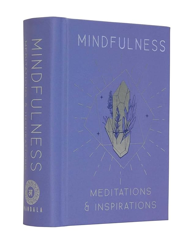 Mindfulness: Meditations & Inspirations (Mini Book) by Mandala Publishing