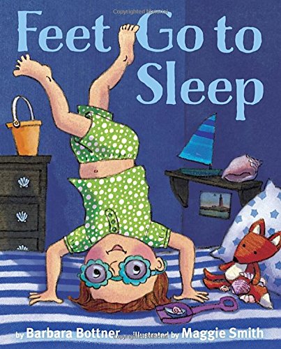 Feet, Go to Sleep by Maggie Smith