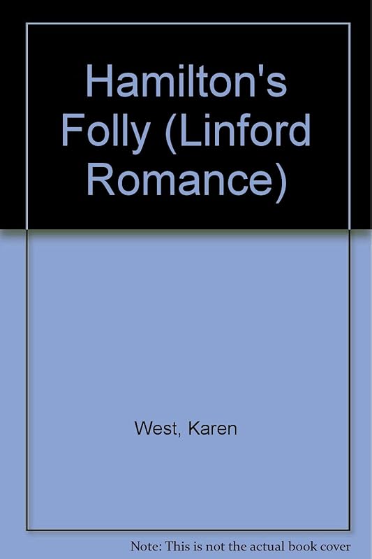 Hamilton's Folly (LIN) (Linford Romance Library) by Karen West