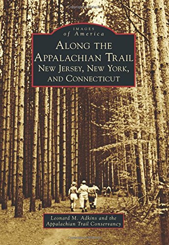 Along the Appalachian Trail by Leonard M. Adkins