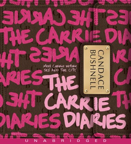 The Carrie Diaries CD by Candace Bushnell