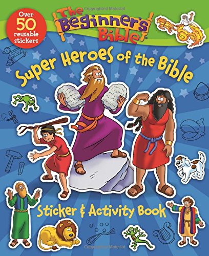 The Beginner's Bible Super Heroes of the Bible Sticker and Activity Book