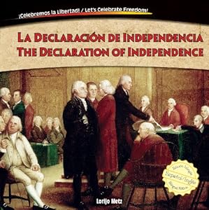 La Declaraci&oacute;n de Independencia / The Declaration of Independence