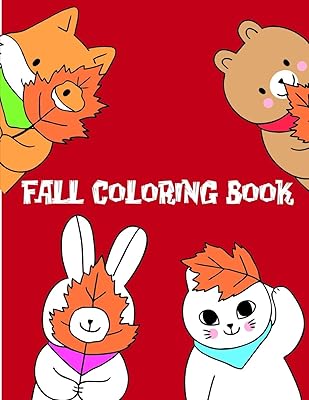 Fall coloring book: coloring pages with funny images to Relief Stress for kids and adults (Perfect gift)