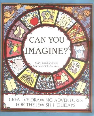 Can You Imagine: Creative Drawing Adventures for the Jewish Holidays