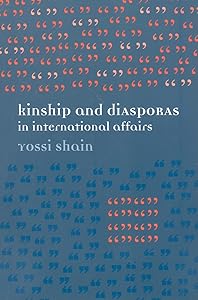 Kinship and Diasporas in International Affairs