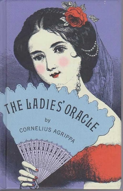 The ladies' Oracle by Cornelius Agrippa