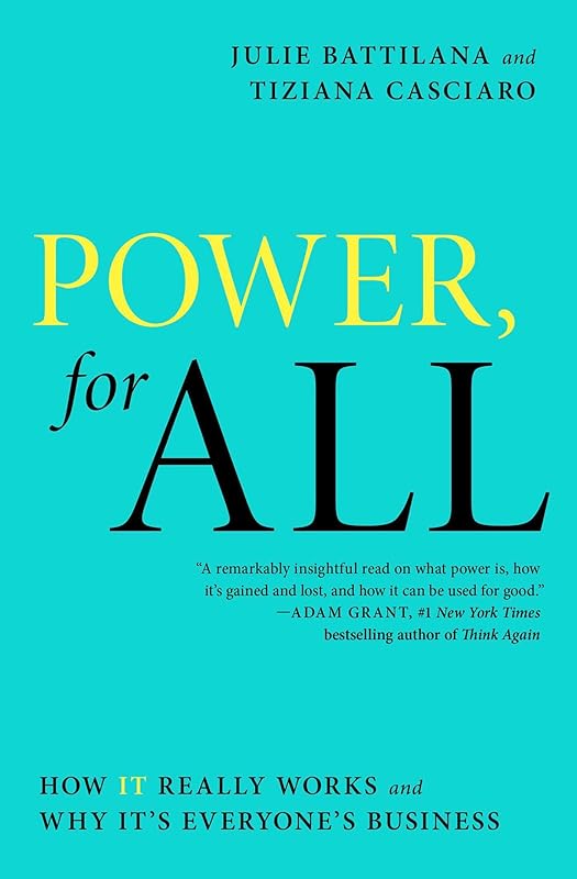 Power, for All: How It Really Works and Why It's Everyone's Business by Julie Battilana
