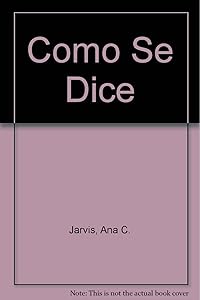 Como Se Dice (Spanish Edition)