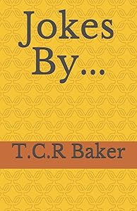 Jokes By... by T.C.R Baker