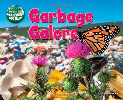 Garbage Galore by Ellen Lawrence