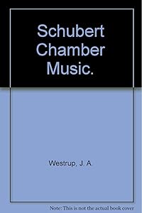Schubert chamber music (BBC music guides) by J. A Westrup