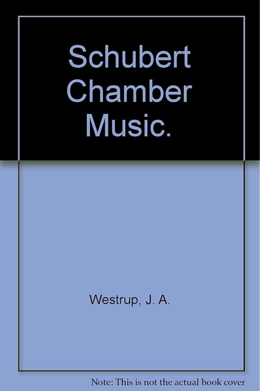 Schubert chamber music (BBC music guides) by J. A Westrup