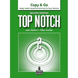 Top Notch 2: Copy & Go- Ready-Made Interactive Activities for Busy Teachers
