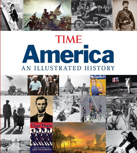 Time America: An Illustrated History by Editors of Time Magazine