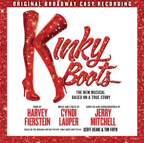 Kinky Boots, The New Musical based on a True Story by Various Artists