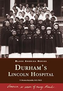 Durham's Lincoln Hospital (Black America Series) by P. Preston Reynolds M.D. Ph.D.