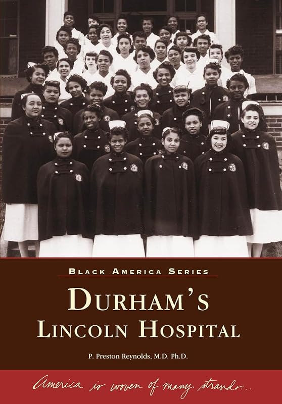 Durham's Lincoln Hospital (Black America Series) by P. Preston Reynolds M.D. Ph.D.