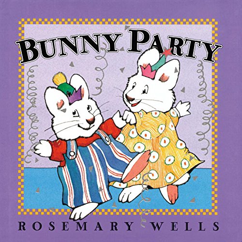 Bunny Party by Rosemary Wells